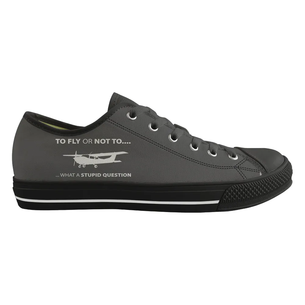 To Fly or Not To What a Stupid Question Designed Canvas Shoes (Men)